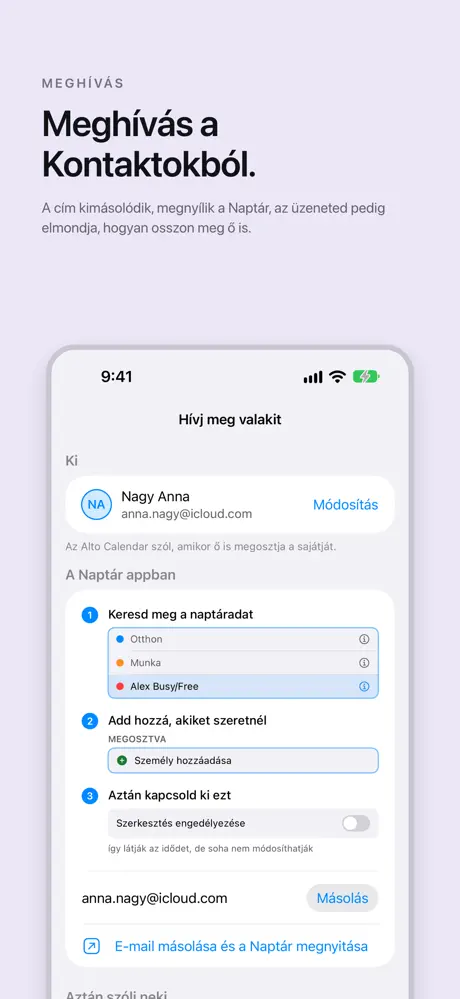 Meghívás a Kontaktokból. A cím kimásolódik, megnyílik a Naptár, az üzeneted pedig elmondja, hogyan osszon meg ő is.