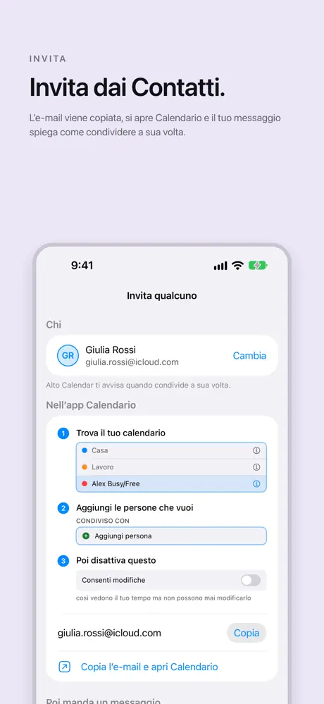 Invita dai Contatti. L’e-mail viene copiata, si apre Calendario e il tuo messaggio spiega come condividere a sua volta.