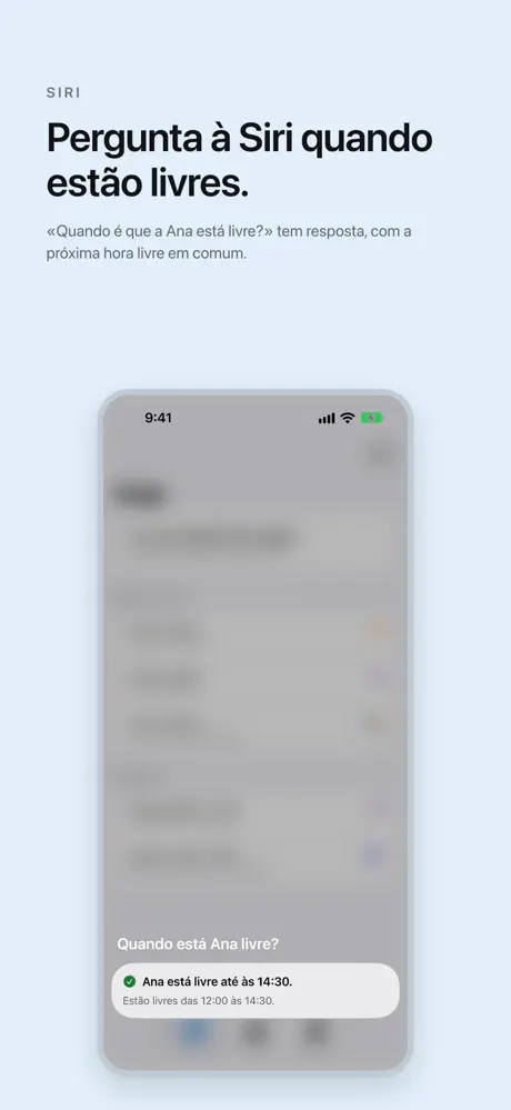 Pergunta à Siri quando estão livres. «Quando é que a Ana está livre?» tem resposta, com a próxima hora livre em comum.